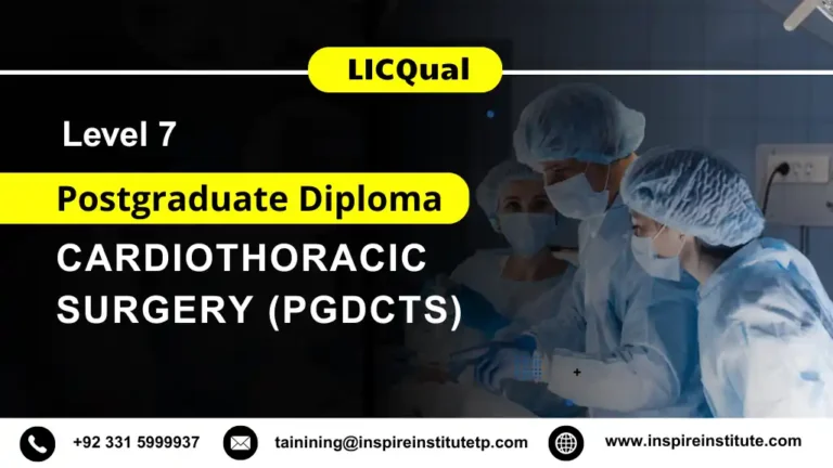 LICQual Level 7 Postgraduate Diploma in Cardiothoracic Surgery (PgDCTS)