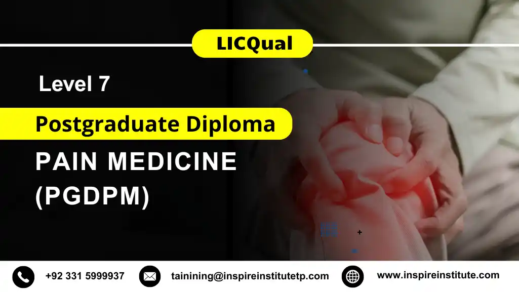 LICQual Level 7 Postgraduate Diploma in Pain Medicine (PgDPM)