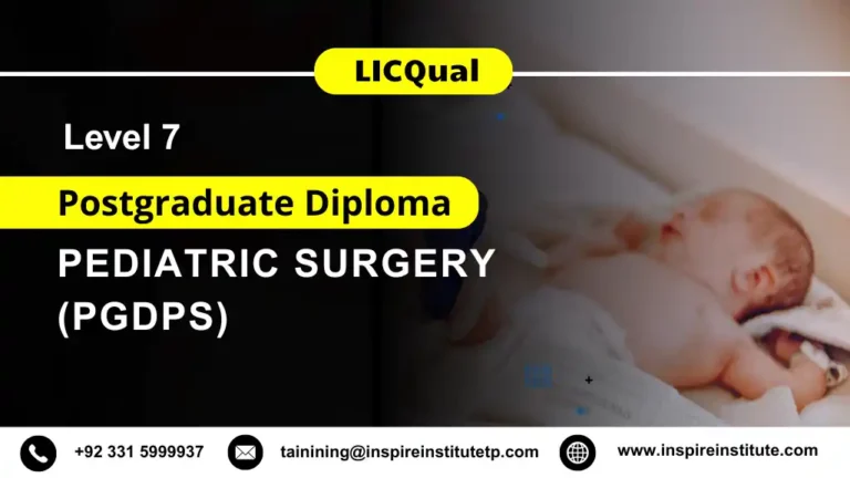 LICQual Level 7 Postgraduate Diploma in Pediatric Surgery (PgDPS)