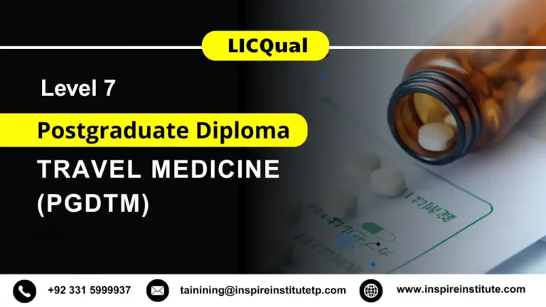 LICQual Level 7 Postgraduate Diploma in Travel Medicine (PgDTM)