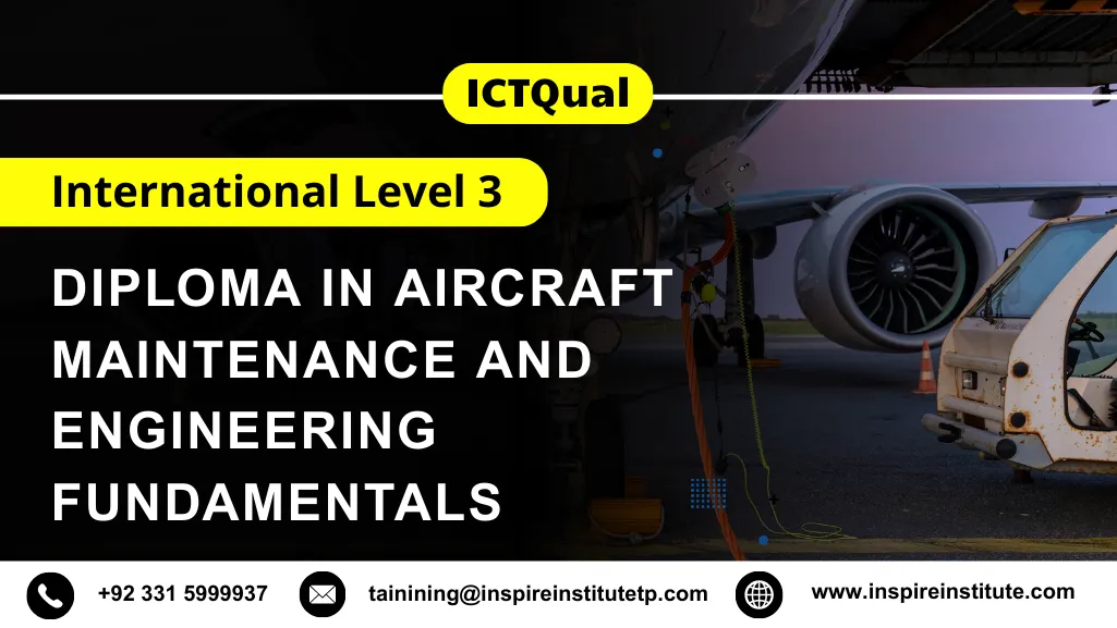 Diploma in Aircraft Maintenance and Engineering Fundamentals
