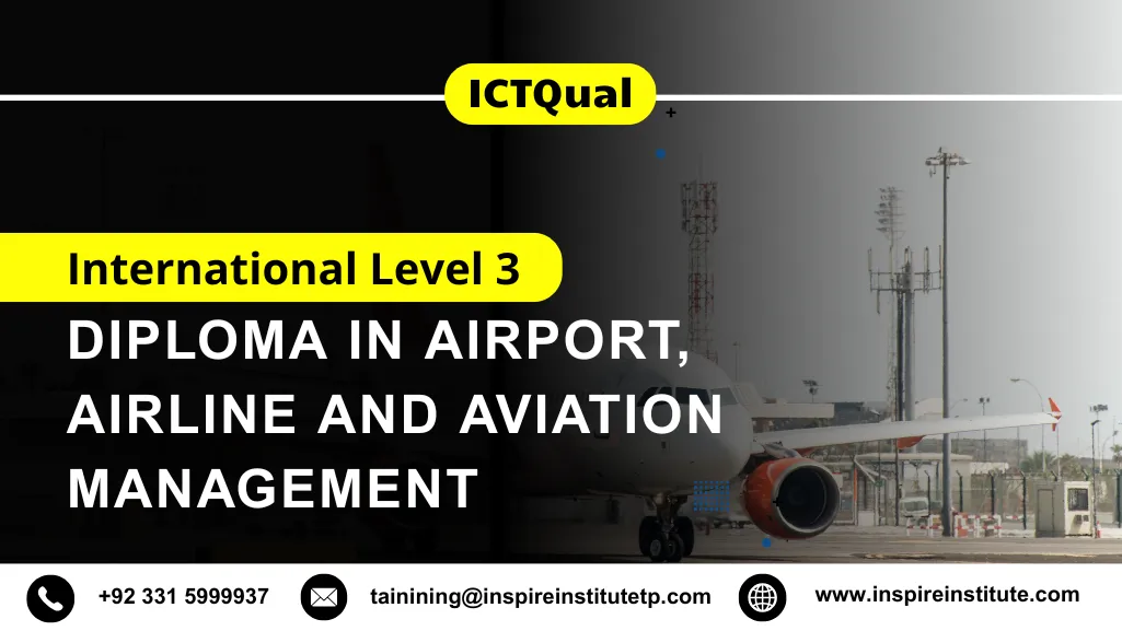 ICTQual International Level 3 Diploma in Airport, Airline and Aviation Management