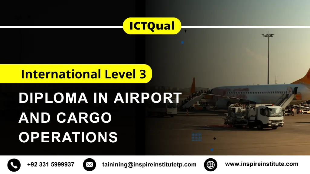 ICTQual International Level 3 Diploma in Airport and Cargo Operations