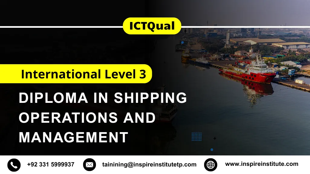 ICTQual International Level 3 Diploma in Shipping Operations and Management