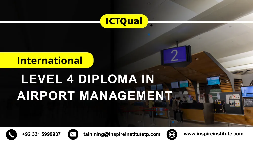ICTQual International Level 4 Diploma in Airport Management 1 1