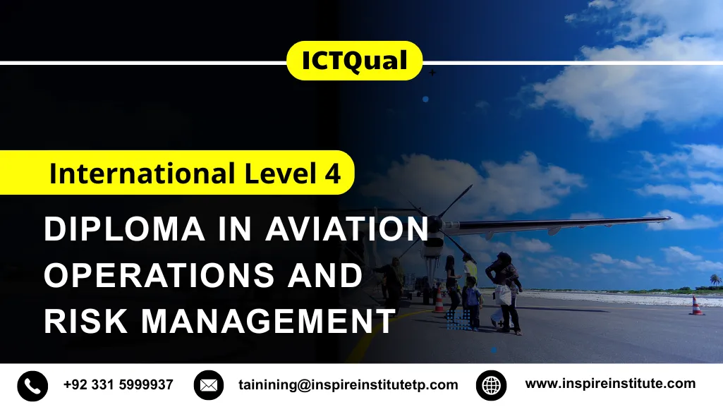 ICTQual International Level 4 Diploma in Aviation Operations and Risk Management