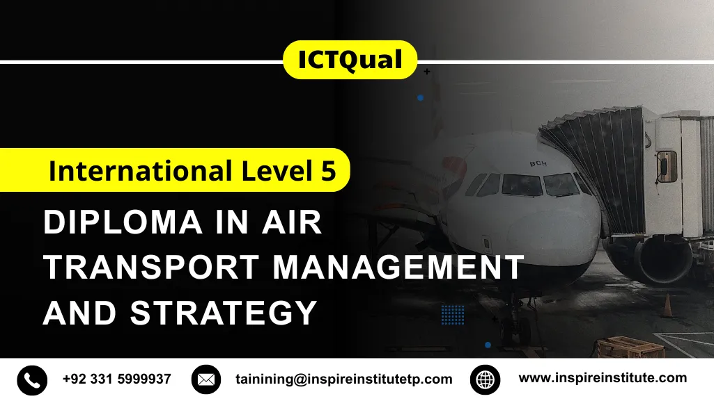 ICTQual International Level 5 Diploma in Air Transport Management and Strategy