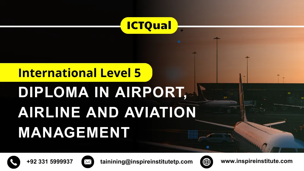 ICTQual International Level 5 Diploma in Airport, Airline and Aviation Management