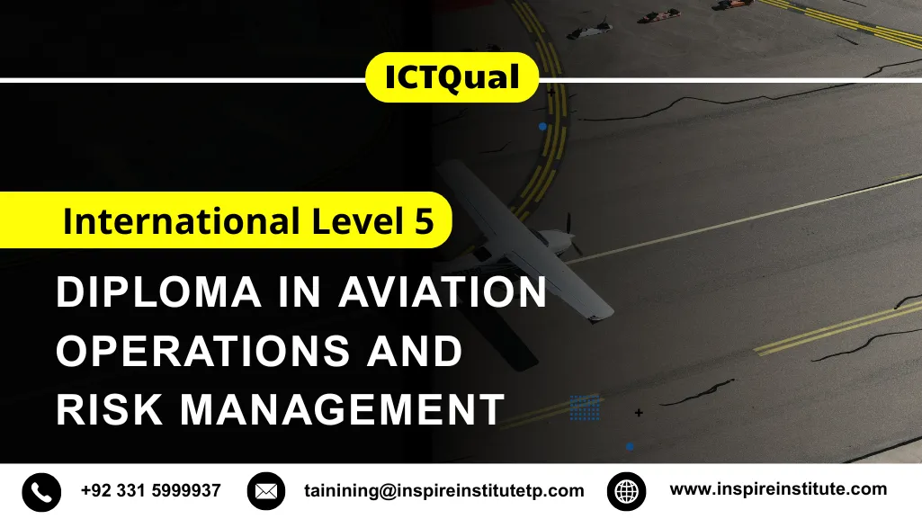 ICTQual International Level 5 Diploma in Aviation Operations and Risk Management