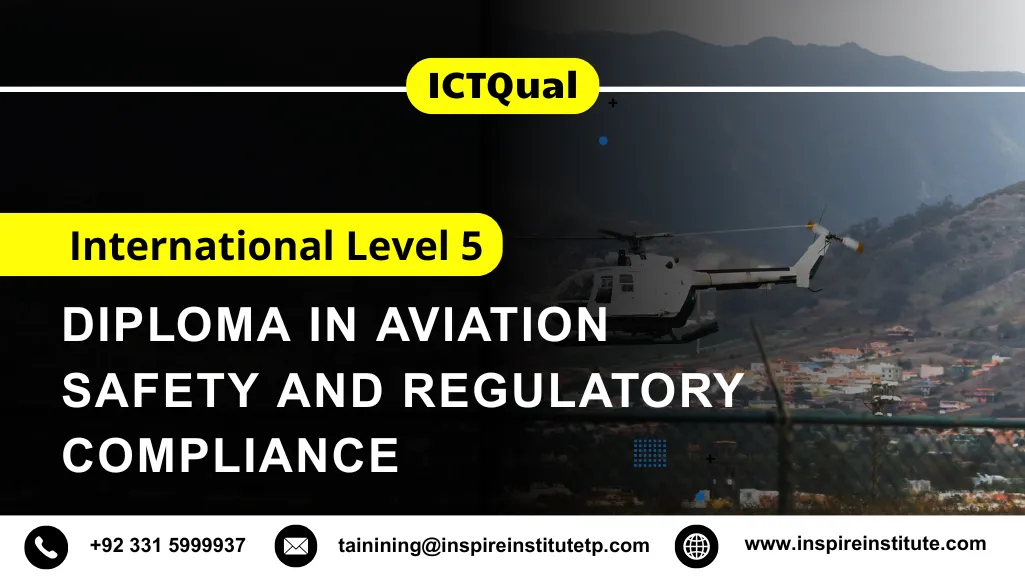 ICTQual International Level 5 Diploma in Aviation Safety and Regulatory Compliance