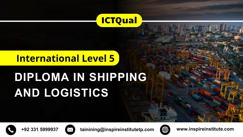 ICTQual International Level 5 Diploma in Shipping and Logistics