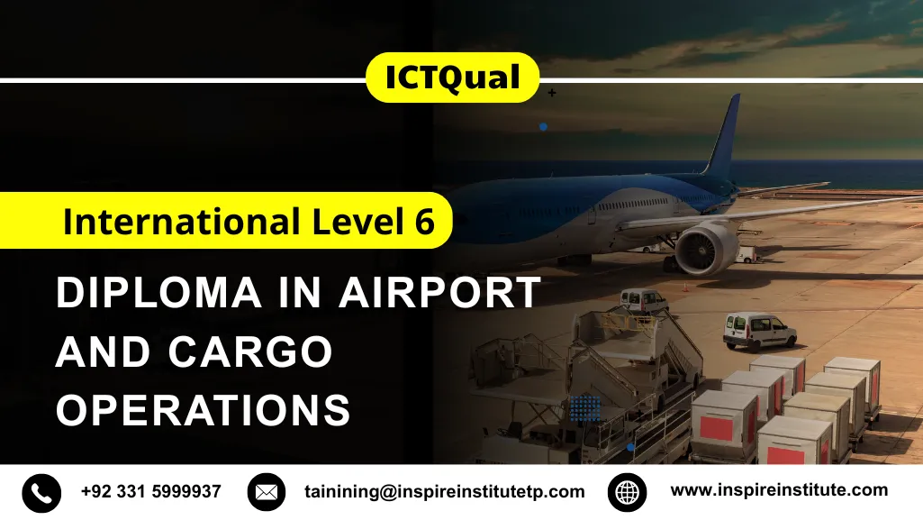 ICTQual International Level 6 Diploma in Airport and Cargo Operations