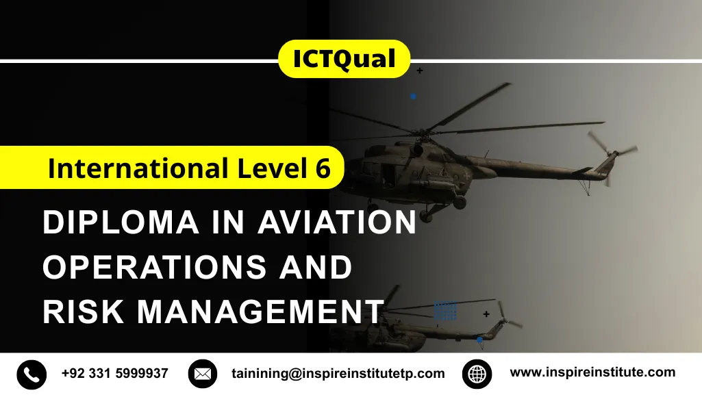 ICTQual International Level 6 Diploma in Aviation Operations and Risk Management