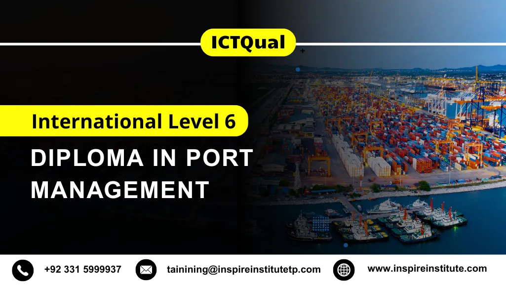 ICTQual International Level 6 Diploma in Port Management