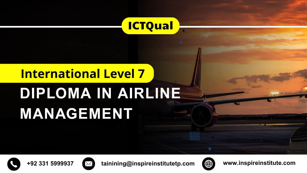 ICTQual International Level 7 Diploma in Airline Management
