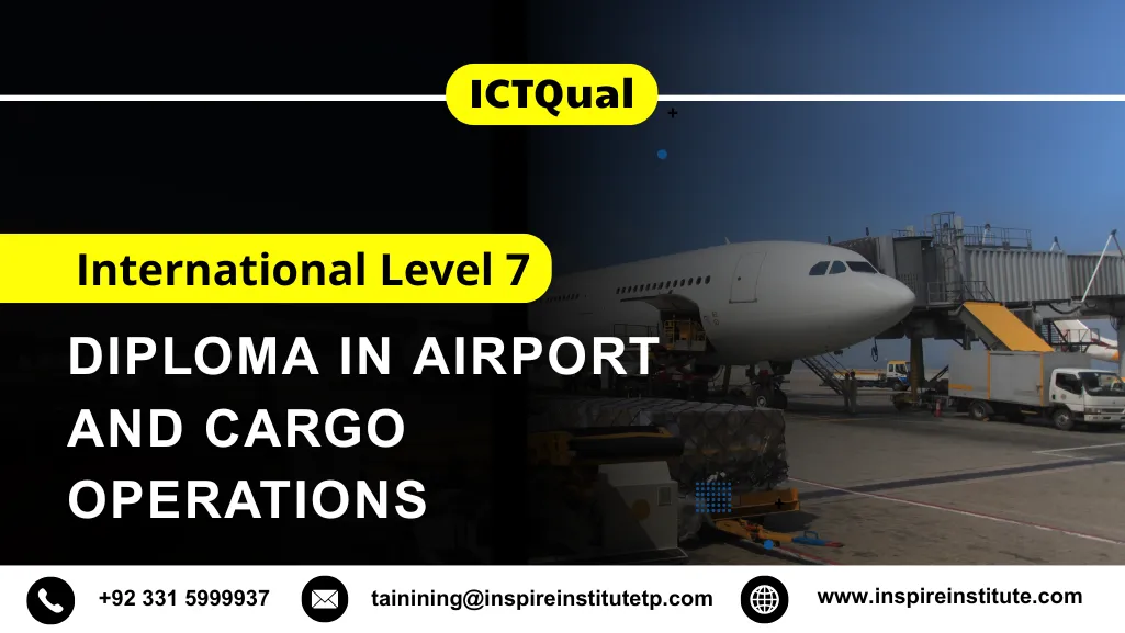 ICTQual International Level 7 Diploma in Airport and Cargo Operations