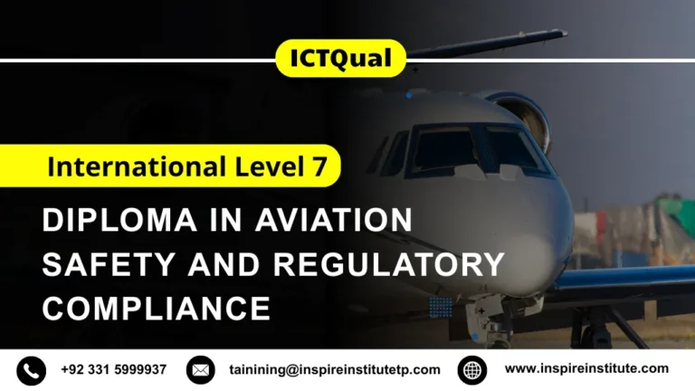 ICTQual International Level 7 Diploma in Aviation Safety and Regulatory Compliance