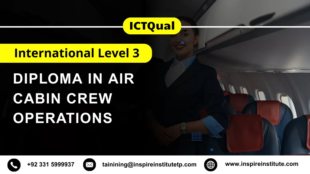 ICTQual International Level 3 Diploma in Air Cabin Crew Operations