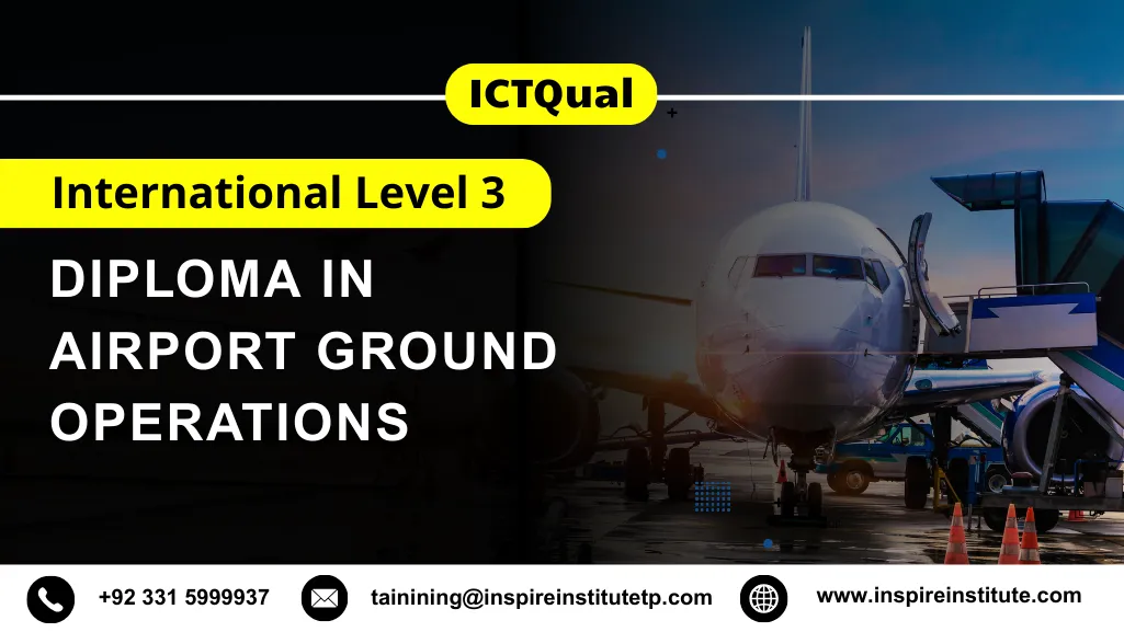 ICTQual International Level 3 Diploma in Airport Ground Operations