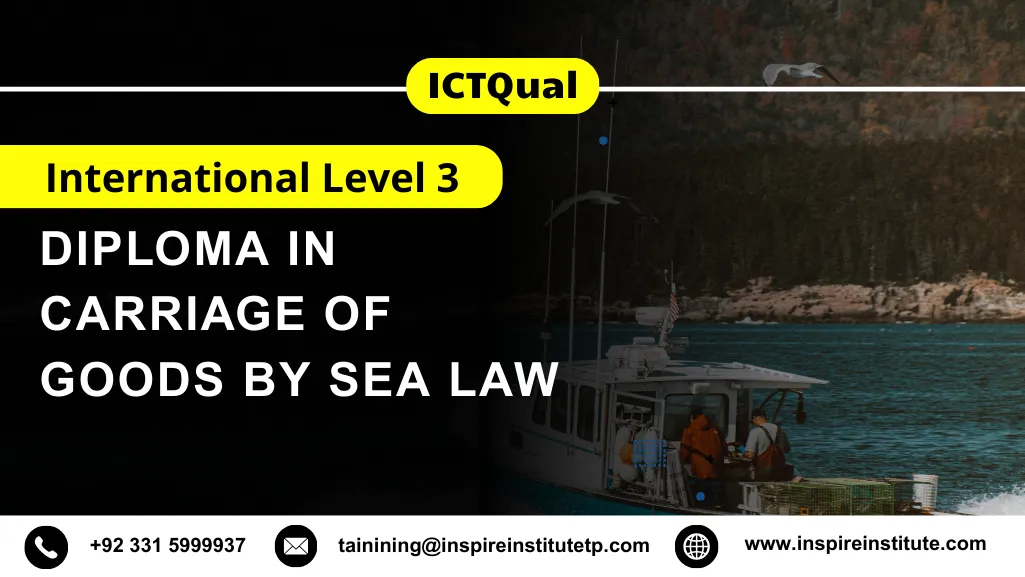ICTQual International Level 3 Diploma in Carriage of Goods by Sea Law
