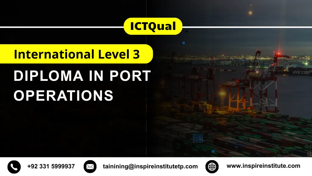 ICTQual International Level 3 Diploma in Port Operations