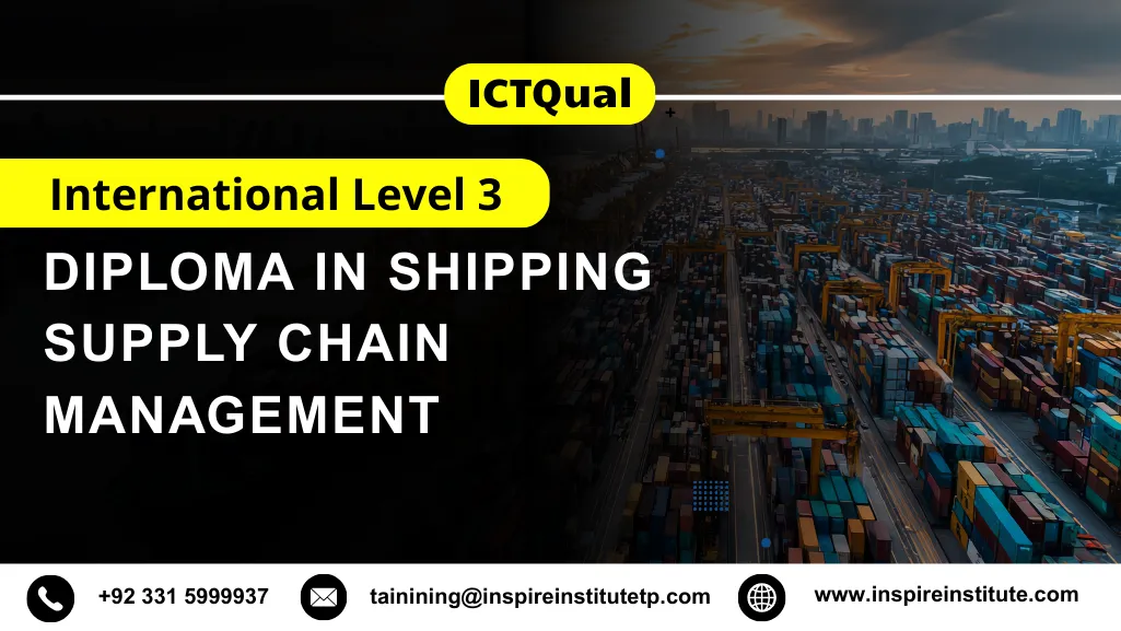 ICTQual International Level 3 Diploma in Shipping Supply Chain Management