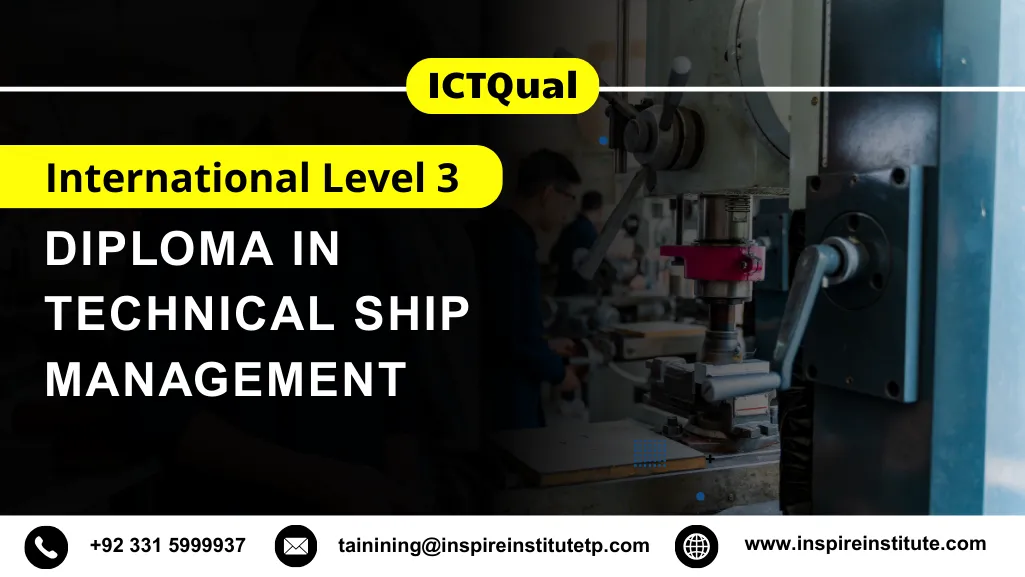 ICTQual International Level 3 Diploma in Technical Ship Management