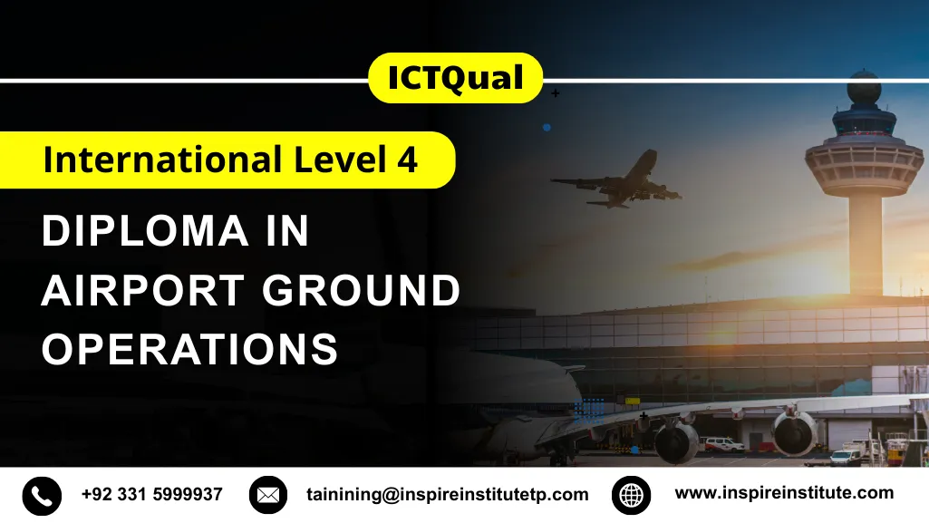 ICTQual International Level 4 Diploma in Airport Ground Operations 6 ICTQual International Level 4 Diploma in Airport Ground Operations