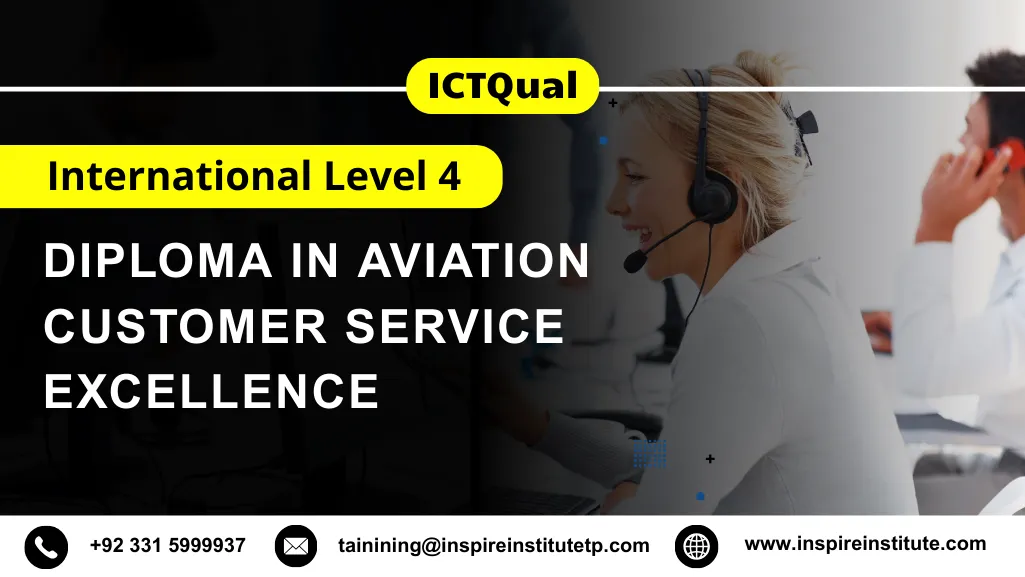 ICTQual International Level 4 Diploma in Aviation Customer Service Excellence