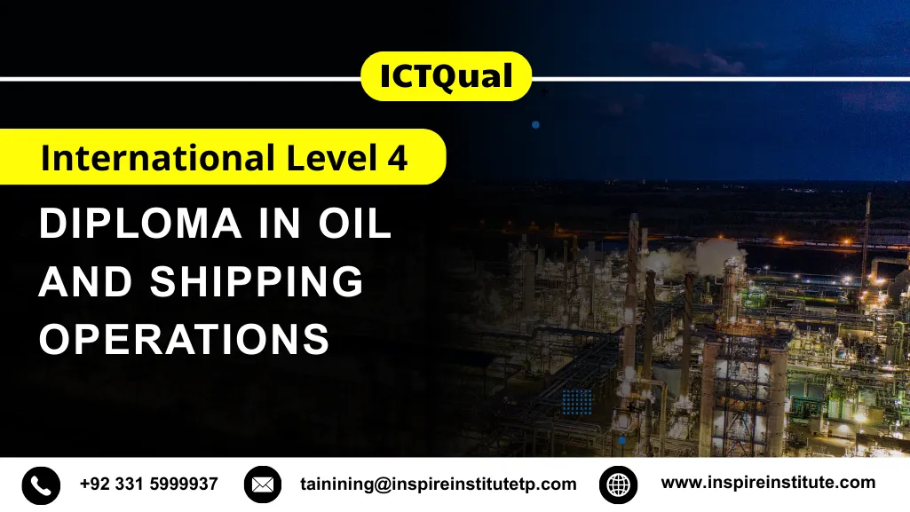 ICTQual International Level 4 Diploma in Oil and Shipping Operations
