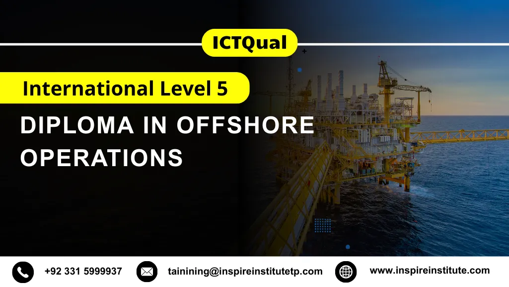 ICTQual International Level 5 Diploma in Offshore Operations