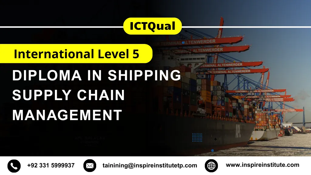 ICTQual International Level 5 Diploma in Shipping Supply Chain Management