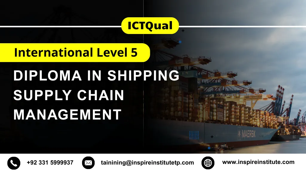 ICTQual International Level 5 Diploma in Shipping Supply Chain Management