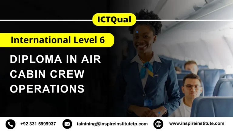 ICTQual International Level 6 Diploma in Air Cabin Crew Operations