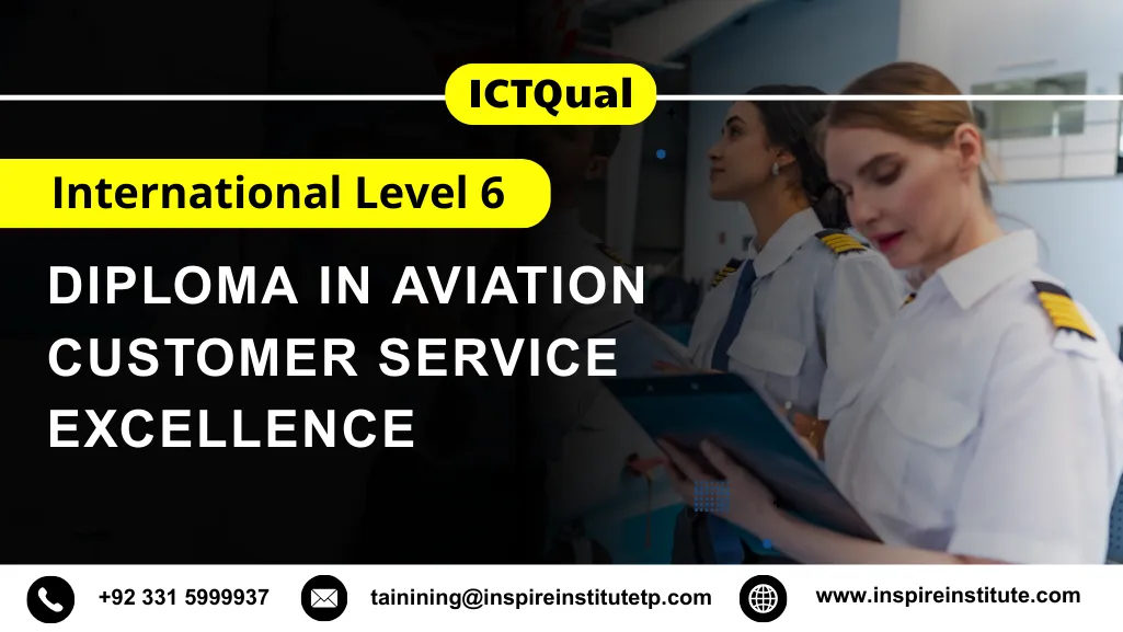 ICTQual International Level 6 Diploma in Aviation Customer Service Excellence
