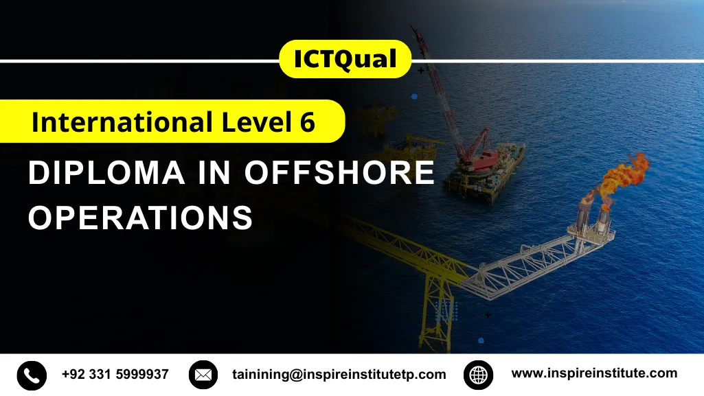 ICTQual International Level 6 Diploma in Offshore Operations