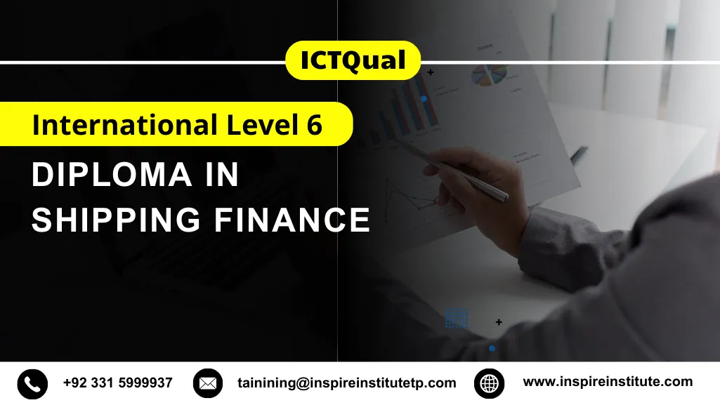 ICTQual International Level 6 Diploma in Shipping Finance