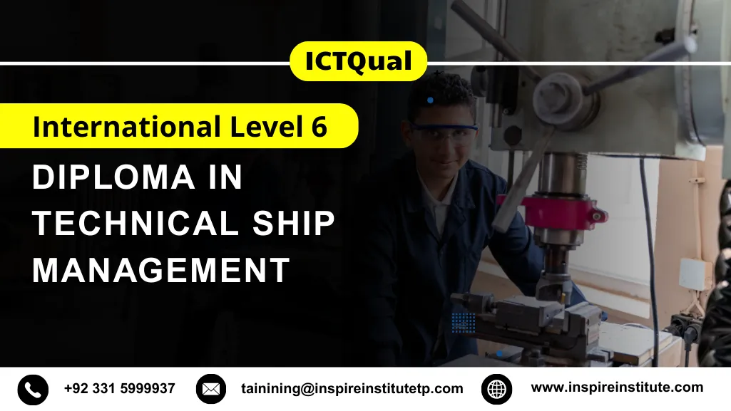 ICTQual International Level 6 Diploma in Technical Ship Management