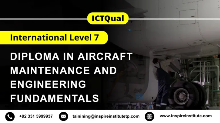 ICTQual International Level 7 Diploma in Aircraft Maintenance and Engineering Fundamentals