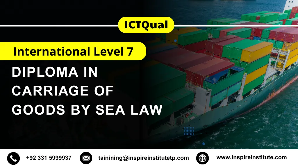 ICTQual International Level 7 Diploma in Carriage of Goods by Sea Law