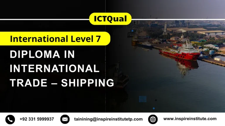 ICTQual International Level 7 Diploma in International Trade – Shipping