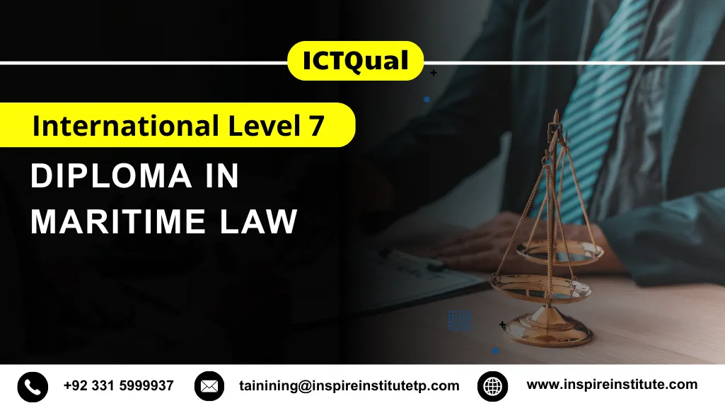 ICTQual International Level 7 Diploma in Maritime Law