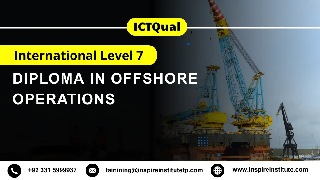 ICTQual International Level 7 Diploma in Offshore Operations