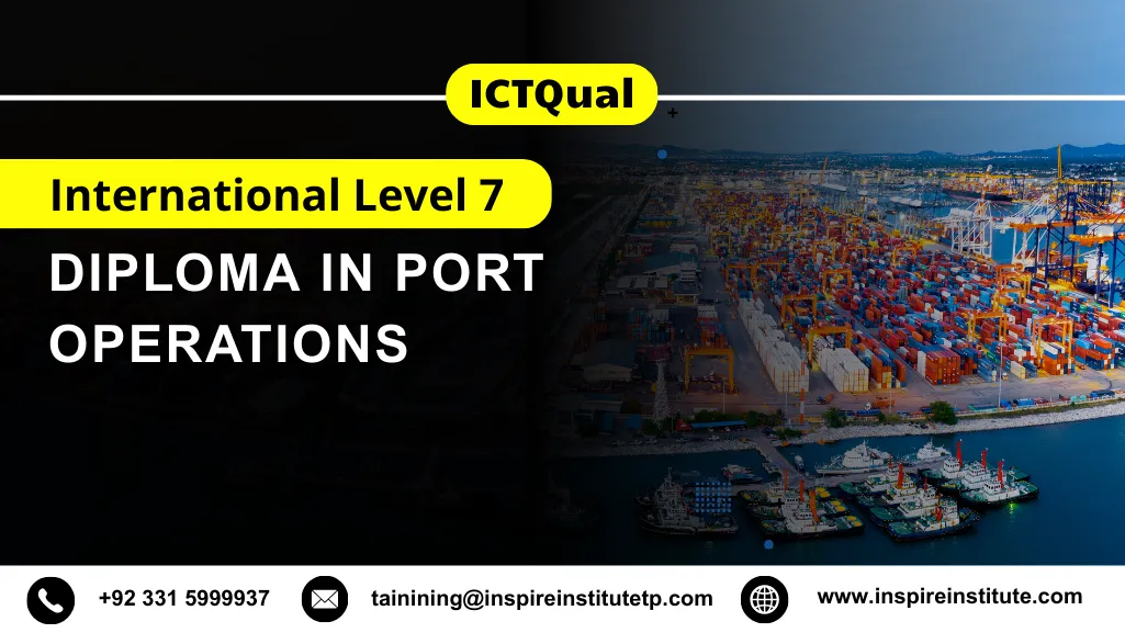 ICTQual International Level 7 Diploma in Port Operations