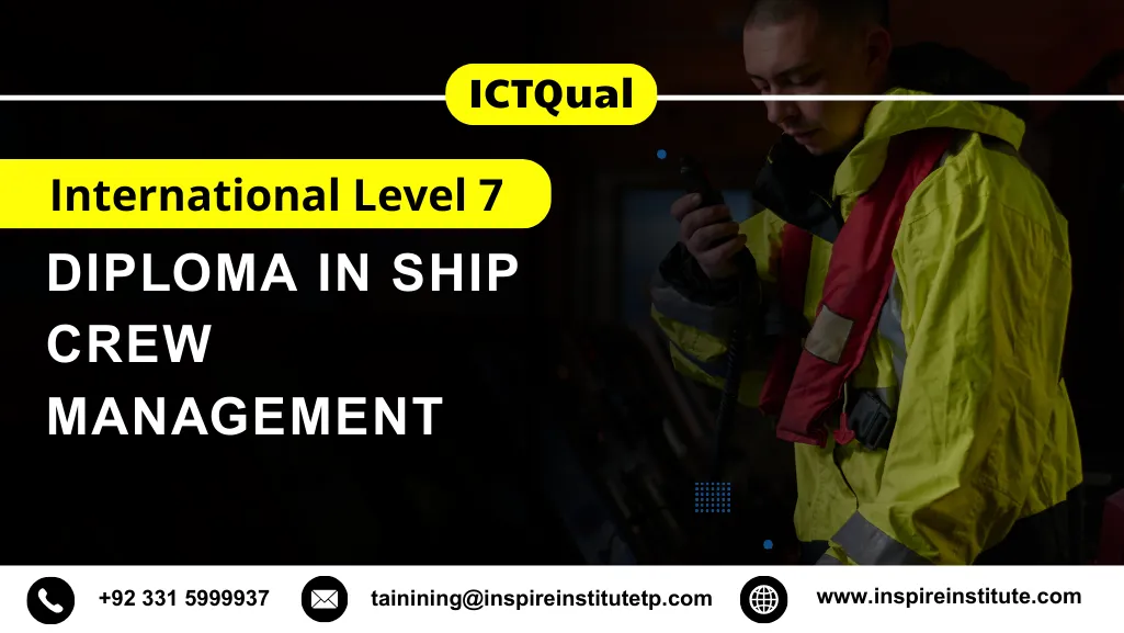 ICTQual International Level 7 Diploma in Ship Crew Management