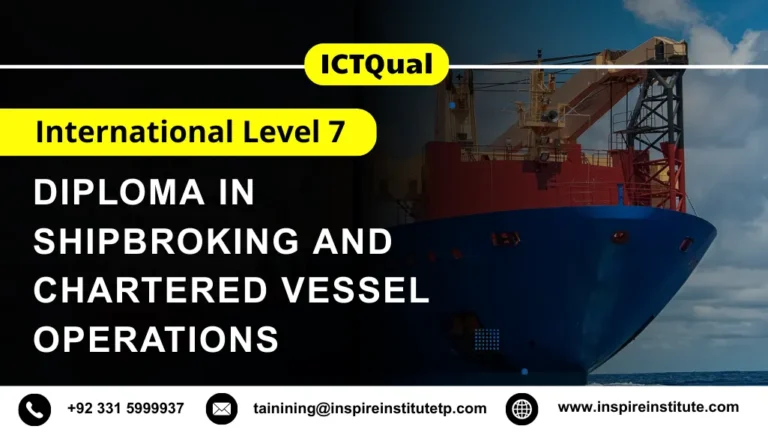 ICTQual International Level 7 Diploma in Shipbroking and Chartered Vessel Operations