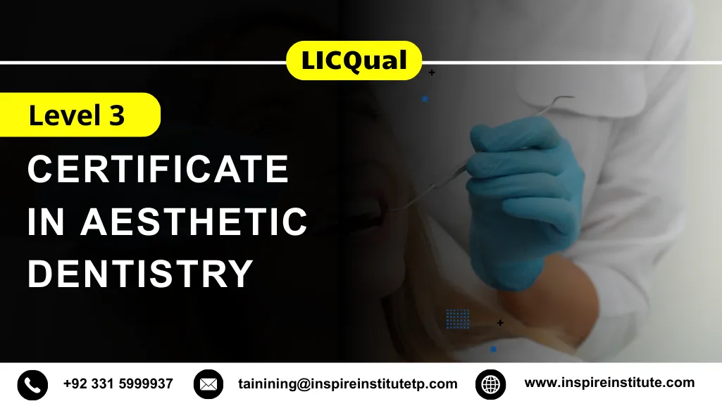 LICQual Level 3 Certificate in Aesthetic Dentistry 