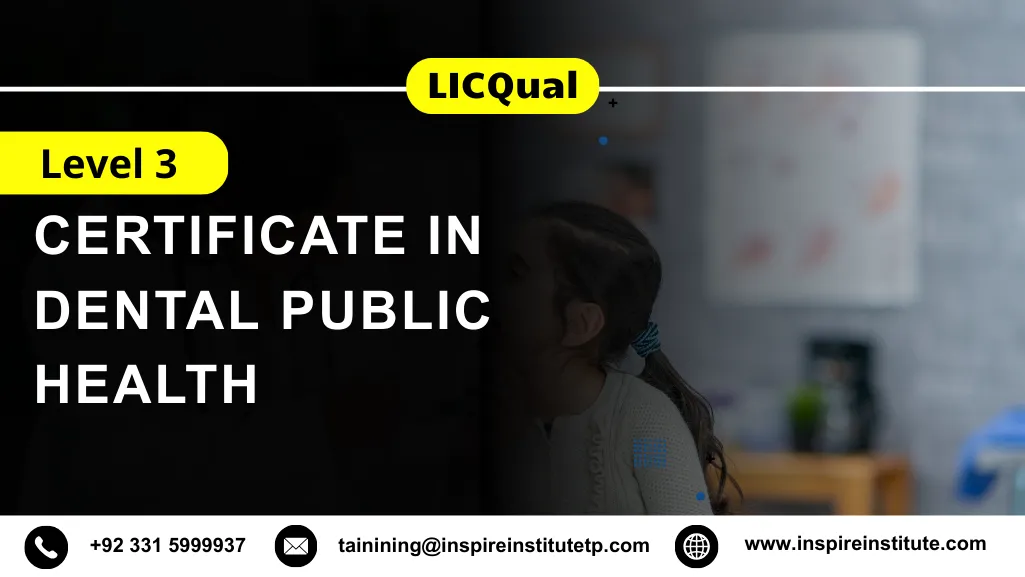 LICQual Level 3 Certificate in Dental Public Health