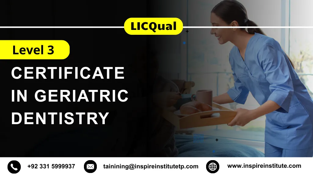 LICQual Level 3 Certificate in Geriatric Dentistry