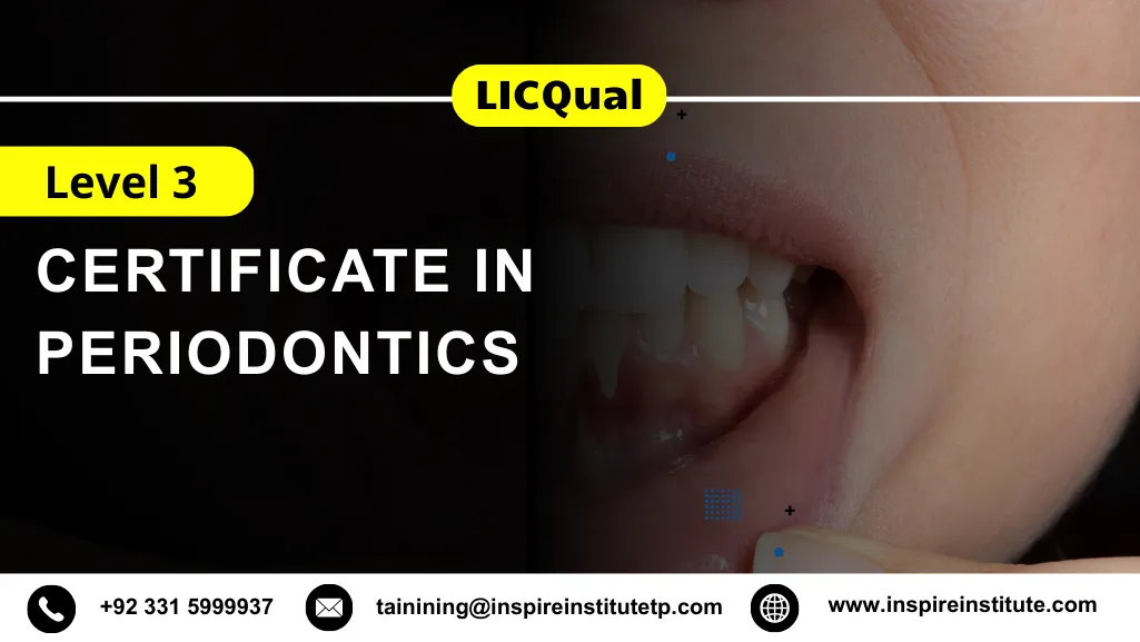 LICQual Level 3 Certificate in Periodontics